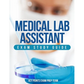 Medical Lab Assistant Exam Study Guide