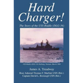 Hard Charger!: The Story of the USS Biddle (DLG-34)