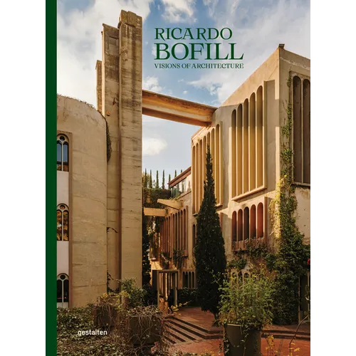 Ricardo Bofill (New Edition): Visions of Architecture