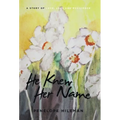 He Knew Her Name: A Story of Love, Loss and Resilience