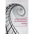Multilateral Development Banks: Governance and Finance