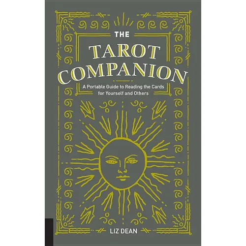 The Tarot Companion: A Portable Guide to Reading the Cards for Yourself and Others