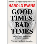 Good Times, Bad Times: The Explosive Inside Story of Rupert Murdoch - Paperback