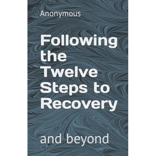 Following the Twelve Steps to Recovery