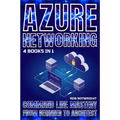 Azure Networking: Command Line Mastery From Beginner To Architect
