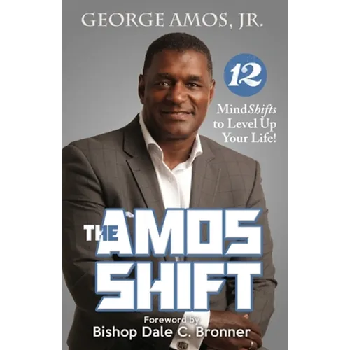 The Amos Shift: 12 MindShifts to Level Up Your Life!