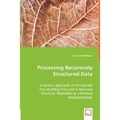 Processing Recursively Structured Data