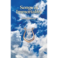 Songs of Immortality