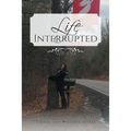 Life Interrupted
