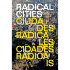 Radical Cities: Across Latin America in Search of a New Architecture