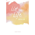 List Your Life: A Modern-Day Memoir