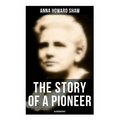The Story of a Pioneer: Autobiography