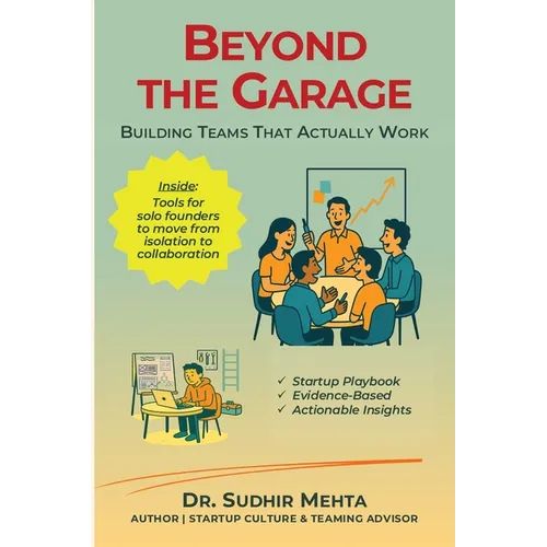 Beyond the Garage: Building Teams That Actually Work