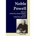 Noble Powell and the Episcopal Establishment in the Twentieth Century