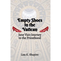 Empty Shoes In The Vatican: Jane Via's Journey to the Priesthood