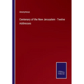Centenary of the New Jerusalem - Twelve Addresses