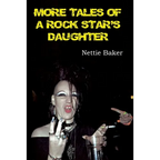 More Tales of a Rock Star's Daughter - Paperback