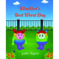 Bibalibet's Best Worst Day