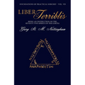 Liber Terriblis: Being an Instruction on the Seventy-Two Spirits of the Goetia
