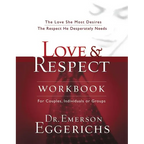 Love and Respect Workbook: The Love She Most Desires; The Respect He Desperately Needs - Paperback