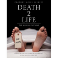 "Death 2 Life" the Manual Part One