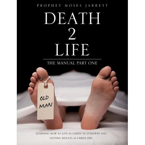 "Death 2 Life" the Manual Part One