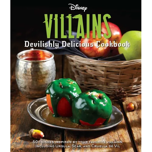 Disney Villains: Devilishly Delicious Cookbook