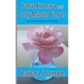 Sanat Kumara and Lady Master Venus: An Archetypal Partnership
