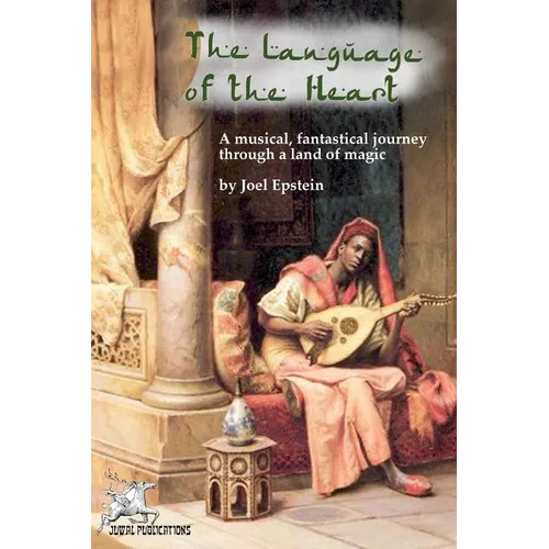The Language of the Heart: A musical, fantastical journey through a land of magic