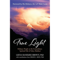 True Light: Ordinary People on the Extraordinary Spiritual Path of Sukyo Mahikari