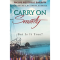 Carry On Smartly: But Is It True?