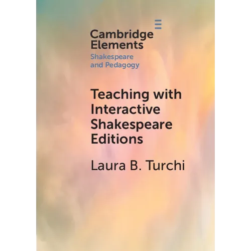 Teaching with Interactive Shakespeare Editions