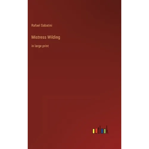 Mistress Wilding: in large print