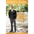 Because I'm Single: The Ultimate Guide for creating loving, healthy and lasting romantic Relationships!