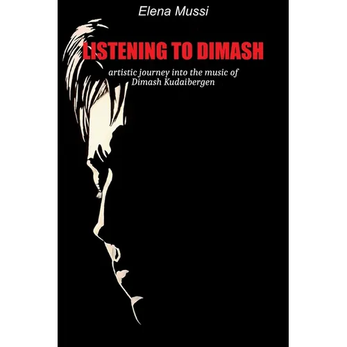 Listening to Dimash: artistic journey into the music of Dimash Kudaibergen
