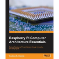 Raspberry Pi Computer Architecture Essentials