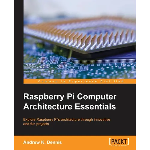 Raspberry Pi Computer Architecture Essentials