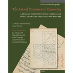 The Arts of Ornamental Geometry: A Persian Compendium on Similar and Complementary Interlocking Figures. a Volume Commemorating Alpay Özdural