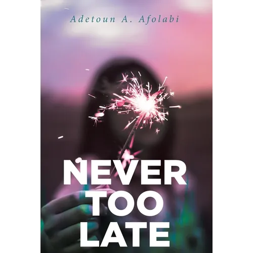 Never Too Late