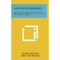 Land Of Enchantment: Memoirs Of Marian Russell Along The Santa Fe Trail