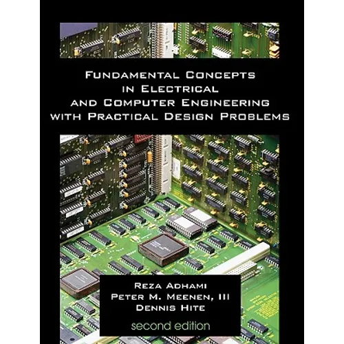 Fundamental Concepts in Electrical and Computer Engineering with Practical Design Problems (Second Edition)