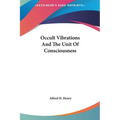 Occult Vibrations And The Unit Of Consciousness