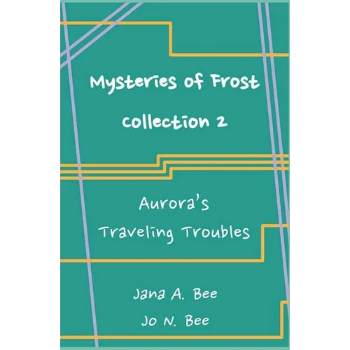Mysteries of Frost - Collection 2: Aurora's Traveling Troubles