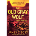 The Old Gray Wolf: A Charlie Moon Mystery