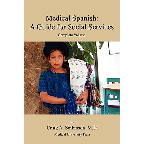 Medical Spanish: A Guide for Social Services, Complete Volume