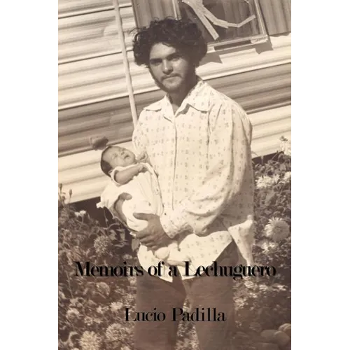 Memoirs of a Lechuguero - Paperback