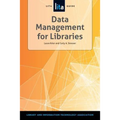 Data Management for Libraries: A Lita Guide
