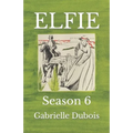 Elfie: Season 6