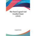 The Faust Legend And Goethe's Faust (1912)