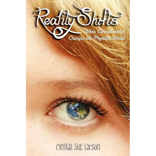Reality Shifts: When Consciousness Changes the Physical World